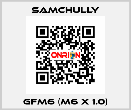 GFM6 (M6 x 1.0) Samchully