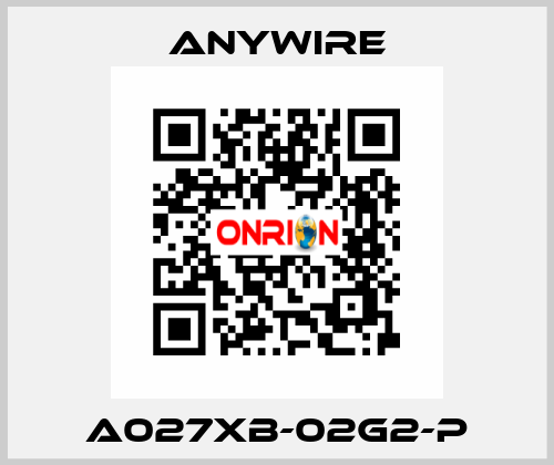 A027XB-02G2-P Anywire