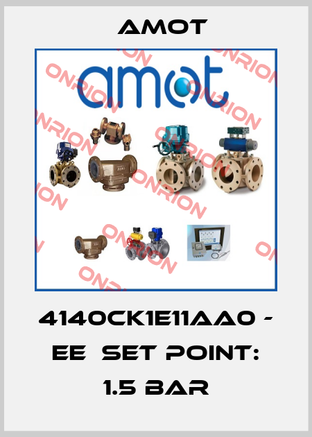 4140CK1E11AA0 - EE  set point: 1.5 bar Amot