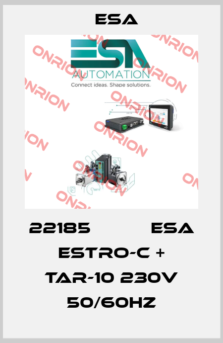 22185           ESA ESTRO-C + TAR-10 230V 50/60Hz Esa