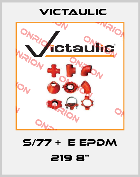 S/77 +  E EPDM 219 8" Victaulic