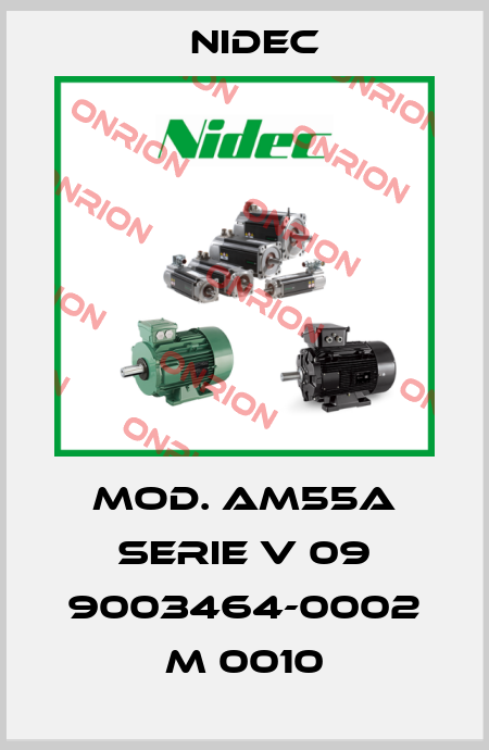 MOD. AM55A SERIE V 09 9003464-0002 M 0010 Nidec