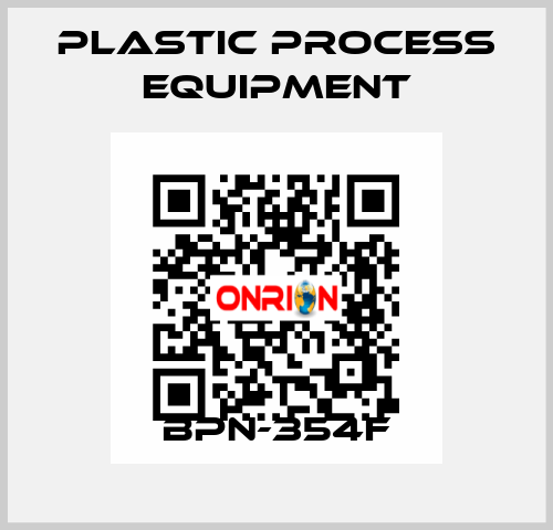 BPN-354F PLASTIC PROCESS EQUIPMENT