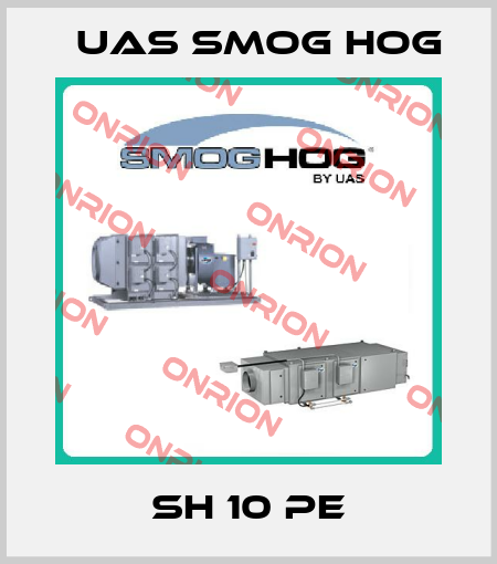 SH 10 PE UAS SMOG HOG