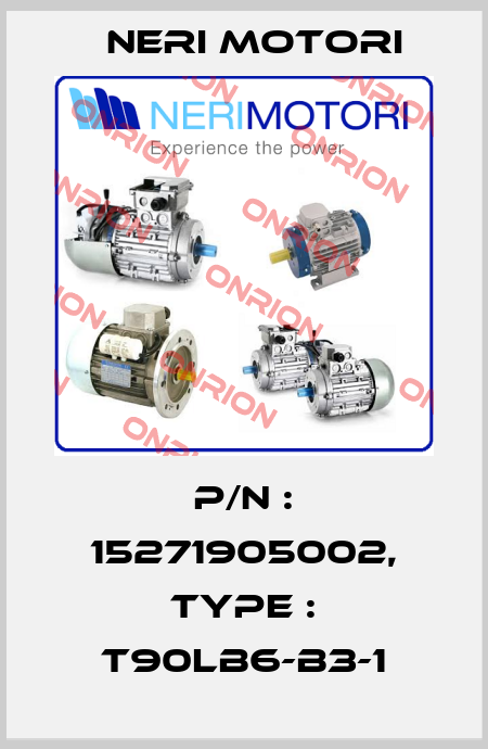 P/N : 15271905002, Type : T90LB6-B3-1 Neri Motori