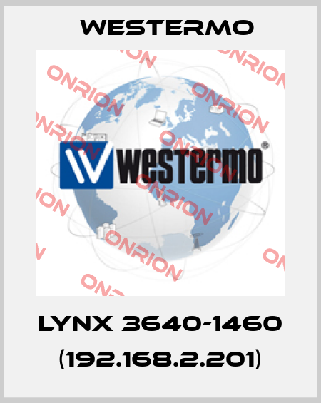 Lynx 3640-1460 (192.168.2.201) Westermo