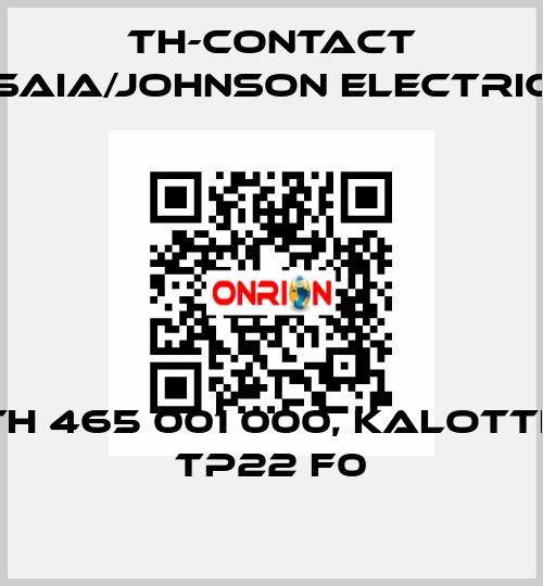 TH 465 001 000, Kalotte TP22 F0 TH-Contact (Saia/Johnson Electric)