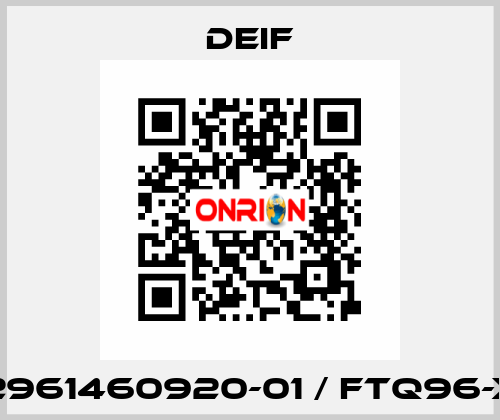 2961460920-01 / FTQ96-x Deif