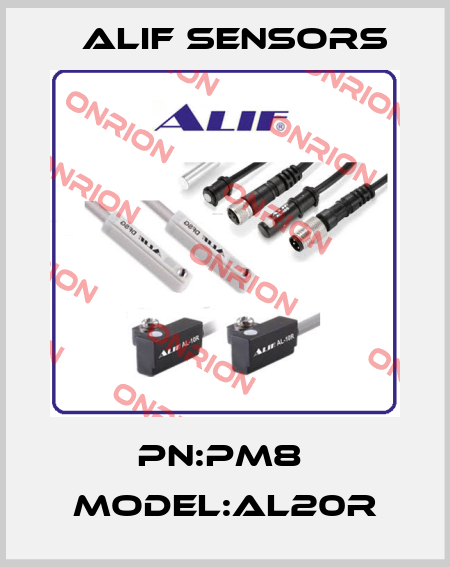 PN:PM8  MODEL:AL20R Alif Sensors