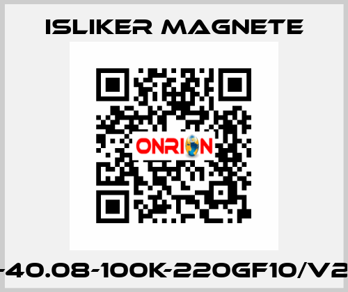 GE-40.08-100K-220GF10/V288 ISLIKER MAGNETE