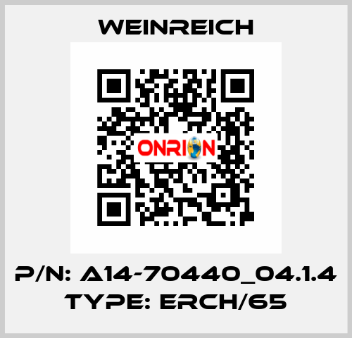 P/N: A14-70440_04.1.4 Type: ERCH/65 Weinreich