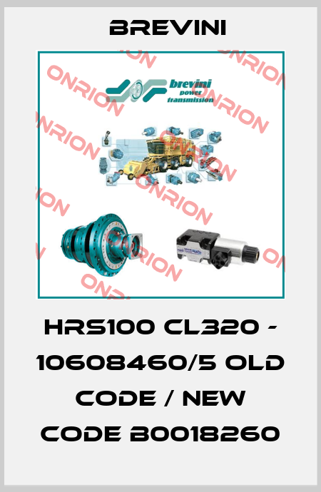 HRS100 CL320 - 10608460/5 old code / new code B0018260 Brevini