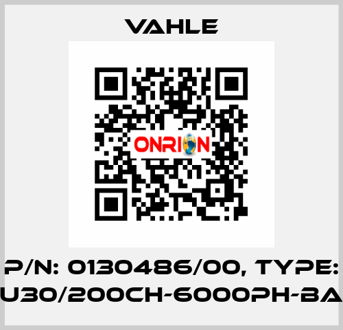 P/n: 0130486/00, Type: U30/200CH-6000PH-BA Vahle