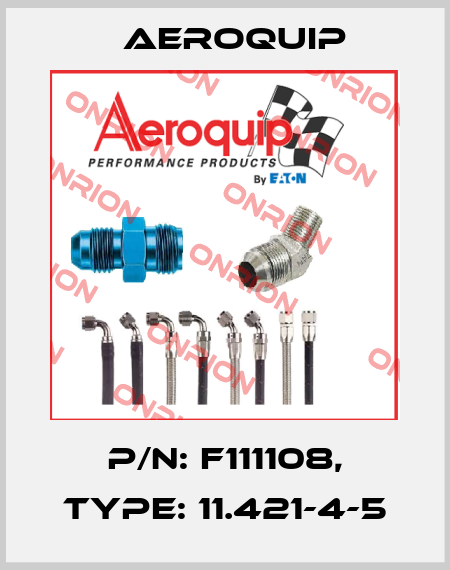 P/N: F111108, Type: 11.421-4-5 Aeroquip