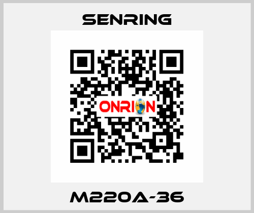 M220A-36 SENRING