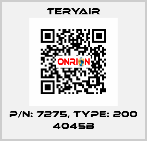 P/N: 7275, Type: 200 4045B TERYAIR