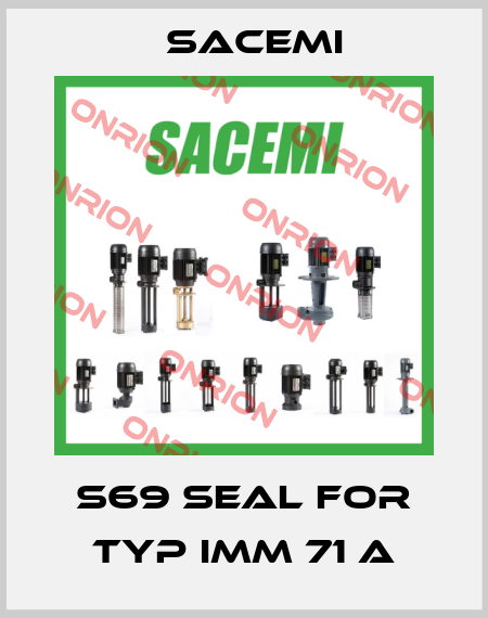 S69 seal for Typ IMM 71 A Sacemi