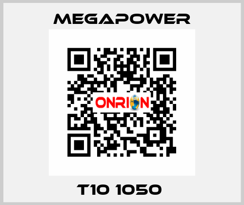 T10 1050  Megapower