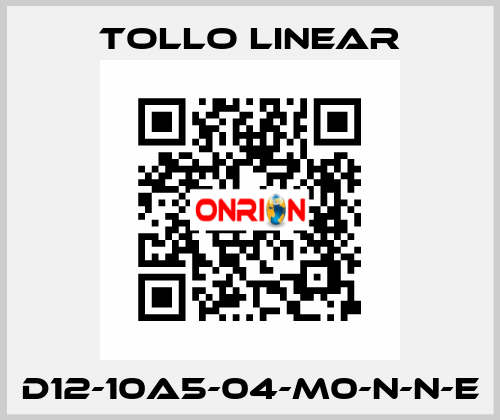 D12-10A5-04-M0-N-N-E Tollo Linear