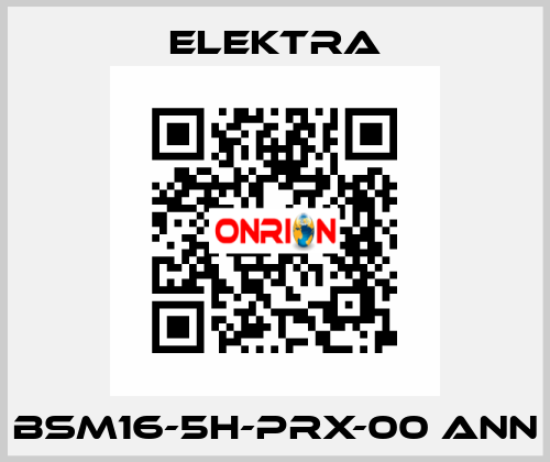 BSM16-5H-PRX-00 ANN ELEKTRA