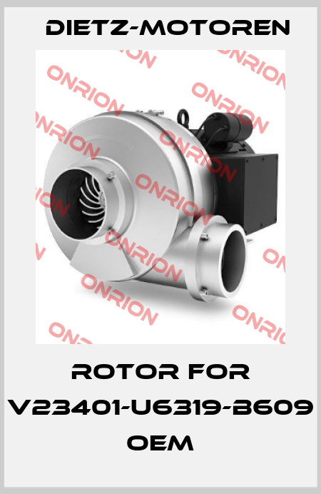 rotor for V23401-U6319-B609 OEM Dietz-Motoren