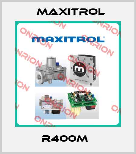 R400M　 Maxitrol