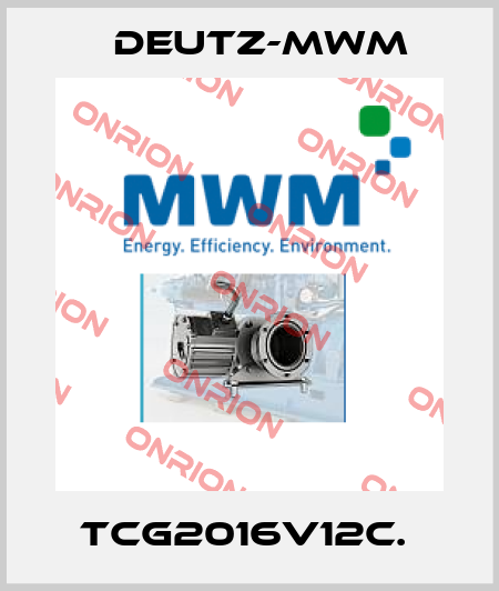 TCG2016V12C.  Deutz-mwm