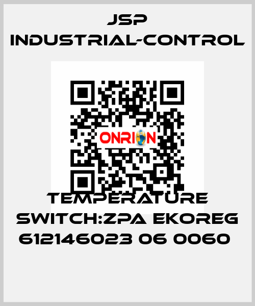 TEMPERATURE SWITCH:ZPA EKOREG 612146023 06 0060  JSP Industrial-Control