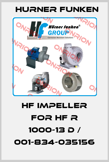 HF impeller for HF R 1000-13 D / 001-834-035156 Hurner Funken
