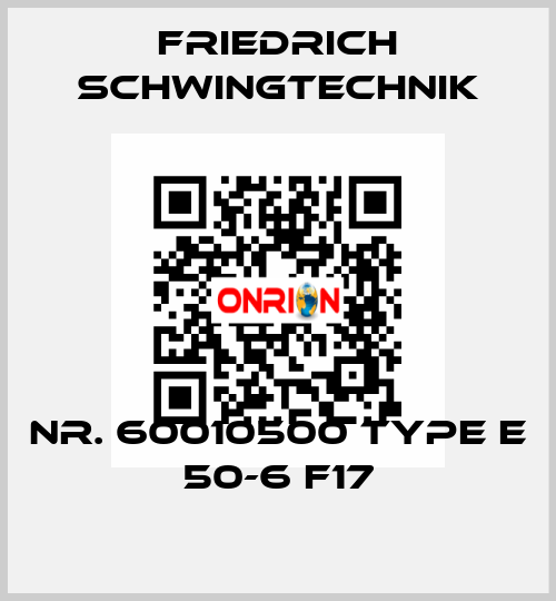 Nr. 60010500 Type E 50-6 F17 Friedrich Schwingtechnik