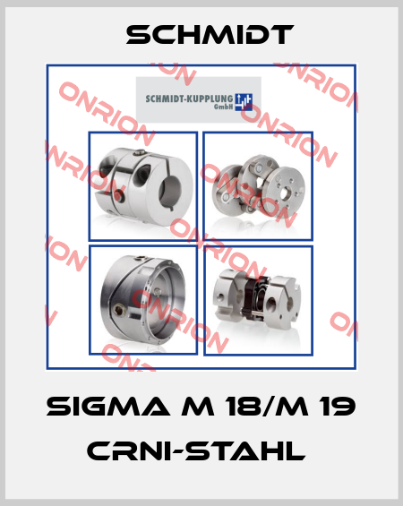 SIGMA M 18/M 19 CrNi-Stahl  Schmidt
