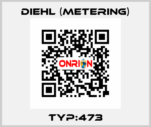 Typ:473 Diehl (Metering)