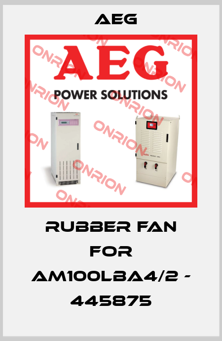 rubber fan for AM100LBA4/2 - 445875 AEG