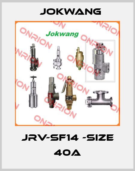 JRV-SF14 -SIZE 40A Jokwang