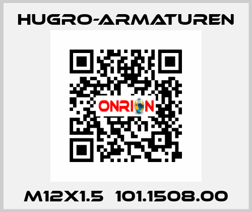 M12x1.5  101.1508.00 Hugro-Armaturen