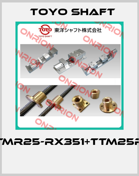 TMR25-RX351+TTM25R  Toyo Shaft