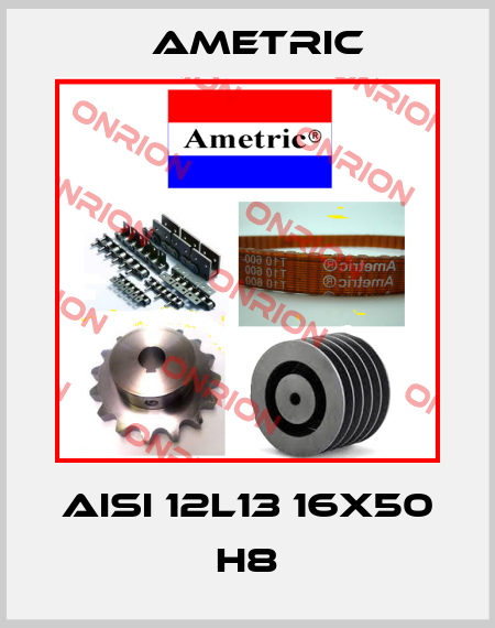 AISI 12L13 16X50 h8 Ametric