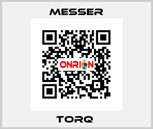 TORQ  Messer