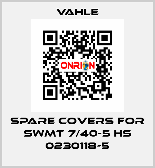 Spare covers for SWMT 7/40-5 HS 0230118-5 Vahle