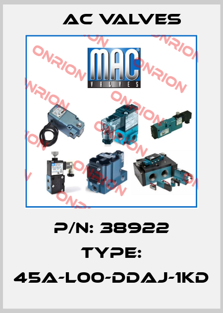 p/n: 38922 type: 45A-L00-DDAJ-1KD МAC Valves