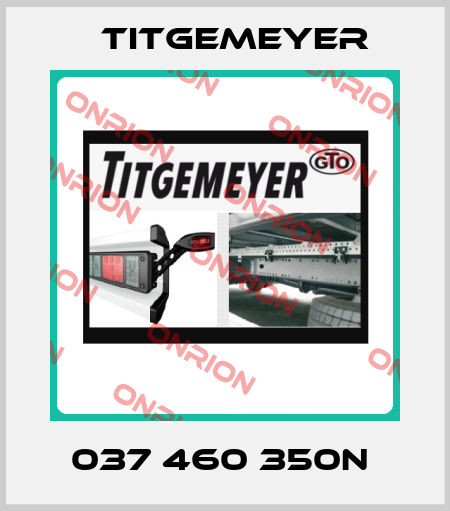 037 460 350N  Titgemeyer