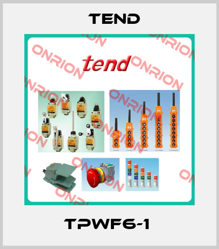 TPWF6-1  Tend