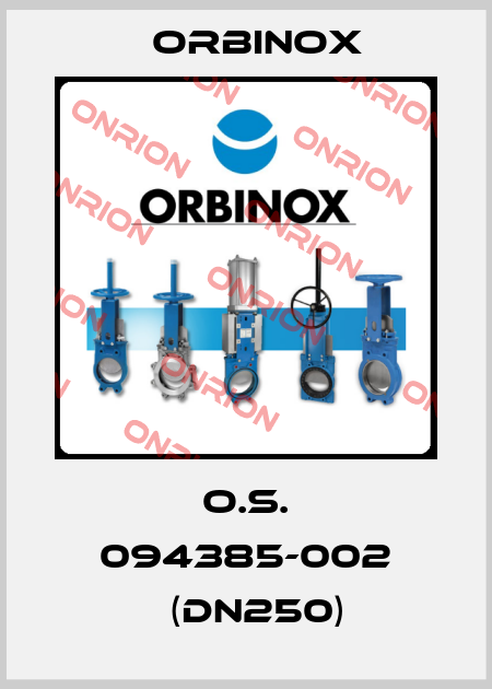 O.S. 094385-002 	(Dn250) Orbinox