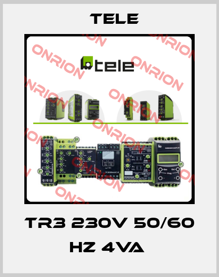 TR3 230V 50/60 HZ 4VA  Tele