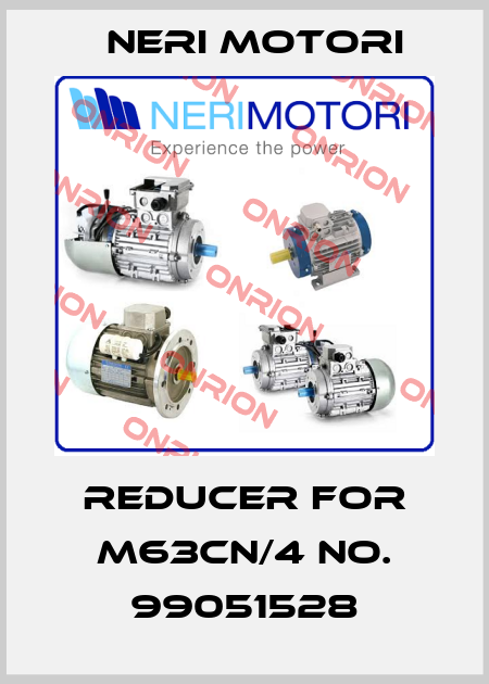 reducer for M63CN/4 No. 99051528 Neri Motori