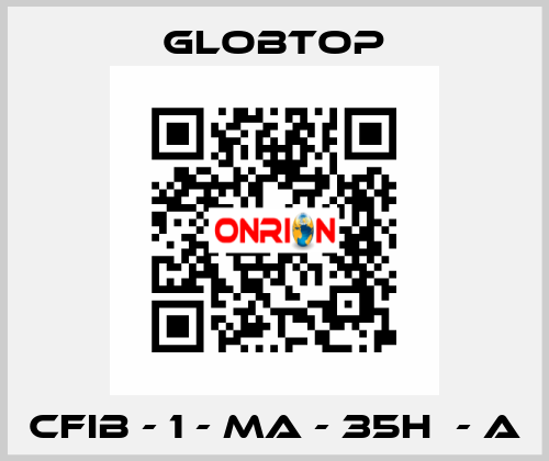 CFIB - 1 - MA - 35H  - A Globtop