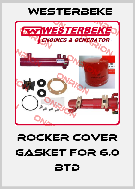 Rocker cover gasket for 6.0 BTD Westerbeke
