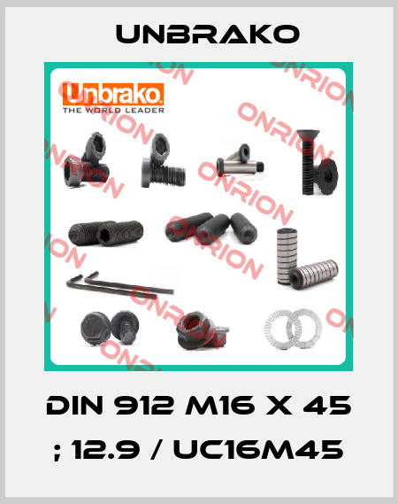 DIN 912 M16 x 45 ; 12.9 / UC16M45 Unbrako