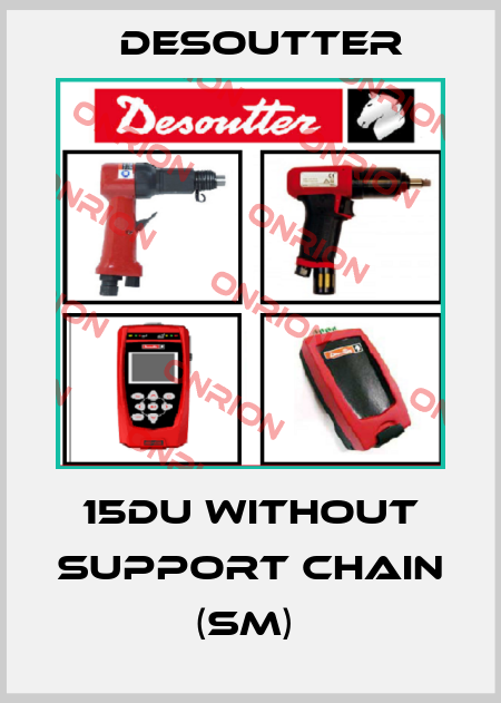 15DU WITHOUT SUPPORT CHAIN (SM)  Desoutter