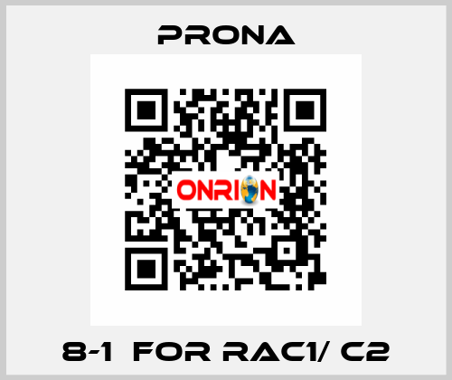 8-1  for RAC1/ C2 Prona